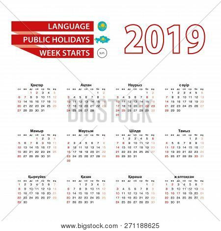 Calendar 2019 In Kazakh Language With Public Holidays The Country Of Kazakhstan In Year 2019. Week S