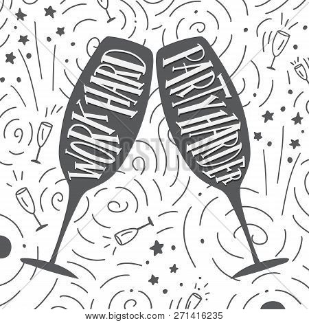 Worrk Hard, Party Harder. Vector Calligraphy Image. Take-out Coffee Cup And Beans. Hand Drawn Letter