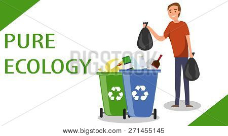 A Man Throws Bags Of Garbage In The Trash. The Concept Of The Struggle For Cleanliness. The Fight Fo
