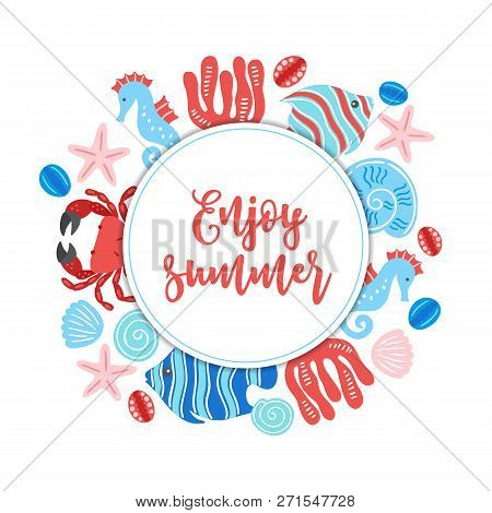 Summer Greeting Card With Crab, Fish, Polyp, Starfish, Shells, Sea Horse And Circle Label On White B