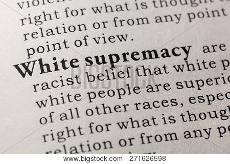 Fake Dictionary, Dictionary Definition Of The Word White Supremacy. Including Key Descriptive Words.