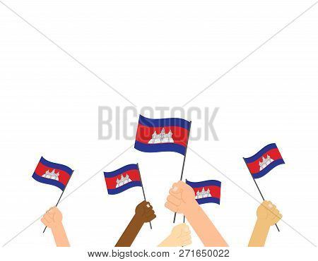 Vector Illustration Hands Holding Cambodia Flags On White Background