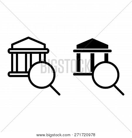 Magnifying Glass And University Line And Glyph Icon. College Buildind And Lens Vector Illustration I