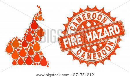 Fire Hazard Collage Of Map Of Cameroon Burning And Textured Stamp Seal. Map Of Cameroon Vector Colla