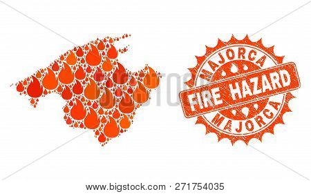 Fire Hazard Collage Of Map Of Majorca Burning And Grunge Seal. Map Of Majorca Vector Collage Created