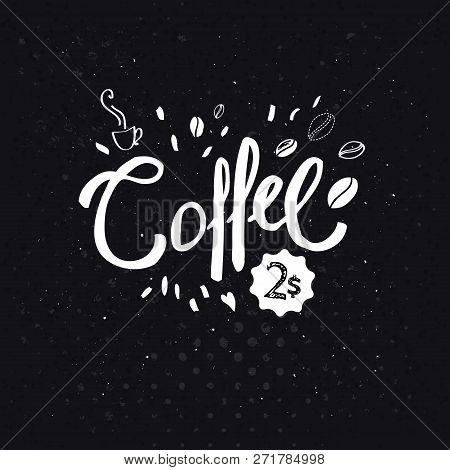 Simple Black And White Advertising Sign For Coffee