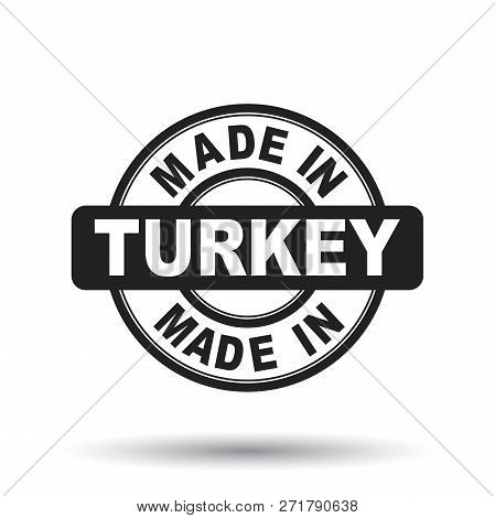 Made In Turkey Black Stamp. Vector Illustration On White Backgro