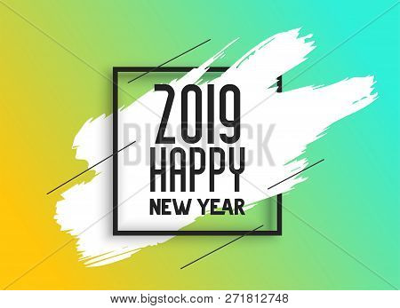 2019 Happy New Year Background With Ink Brush Stroke
