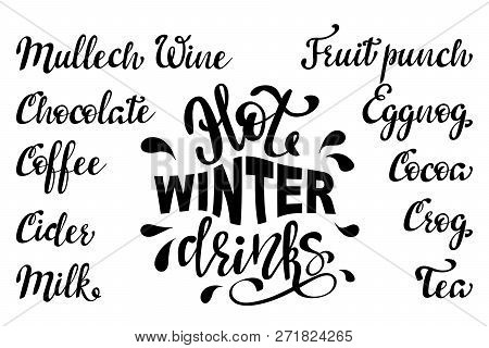 Vector Hand Drawn Vintage Poster With Calligraphy Lettering And Names Of Hot Winter Drinks: Tea, Cof