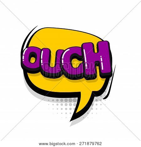 Ouch Oops Comic Text Collection Sound Effects Pop Art Style. Set Vector Speech Bubble With Word And 