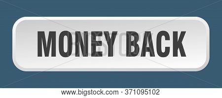 Money Back Button. Money Back Square 3d Push Button