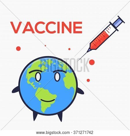 Earth And Vaccine Injection Vector Illustration. Flat Cartoon Style Vector Illustration
