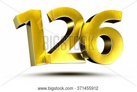 3d Illustration Numbers 126 Gold Isolated On A White Background.(with Clipping Path)