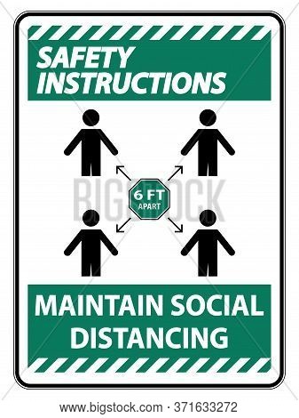 Safety Instructions Maintain Social Distancing, Stay 6ft Apart Sign,coronavirus Covid-19 Sign Isolat