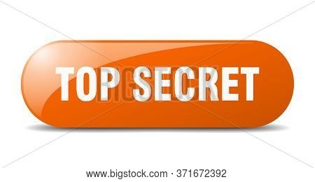 Top Secret Button. Top Secret Sign. Key. Push Button.