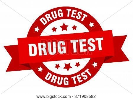Drug Test Ribbon. Drug Test Round Red Sign. Drug Test