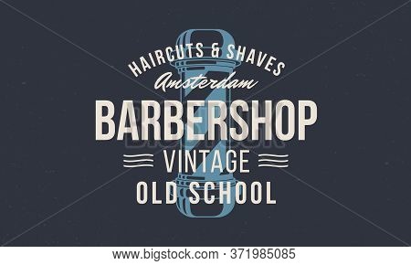 Barbershop, Barber. Logo With Barber Pole Silhouette. Logo Barber Shop For Hipster Haircut's Salon. 