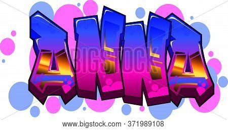 Anna. A Cool Graffiti Name Illustration Inspired By Graffiti And Street Art Culture. Vivid Vibrant C