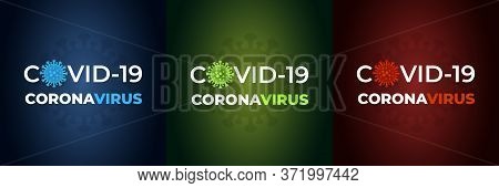 Coronavirus Covid-19 Viral Pneumonia - Set Of 3 Color Vector Illustrations. Covid-19 Pandemic Risk B