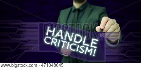 Text Caption Presenting Handle Criticism. Internet Concept Process Of Withstanding Valid And Well Re