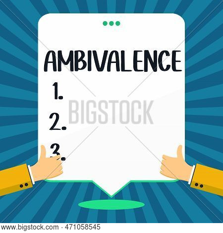 Inspiration Showing Sign Ambivalence. Business Concept Attitudes Or Feelings Attraction And Repulsio
