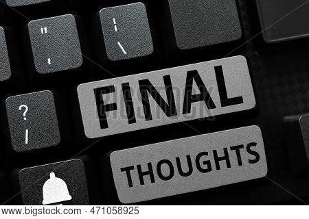 Text Caption Presenting Final Thoughts. Internet Concept Conclusion Last Analysis Recommendations Fi