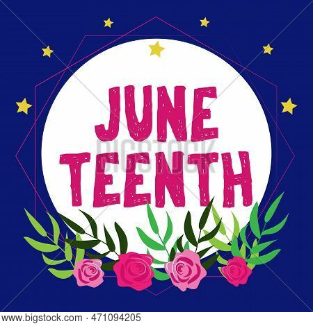 Writing Displaying Text June Teenth. Internet Concept Legal Holiday In The United States In Commemor