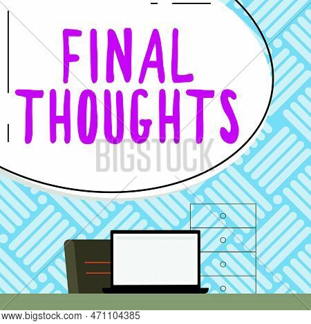 Inspiration Showing Sign Final Thoughts. Business Concept Conclusion Last Analysis Recommendations F