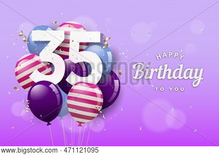 Happy 35th Birthday Greeting Card With Balloons. 35 Years Anniversary. 35th Celebrating With Confett