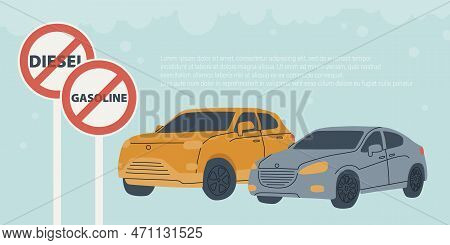 Ban On Petrol And Diesel Cars In Europe Until 2035. Two Different Cars With Prohibitory Road Signs P
