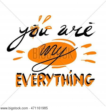 Handdrawn You Are My Everything Typography Slogan