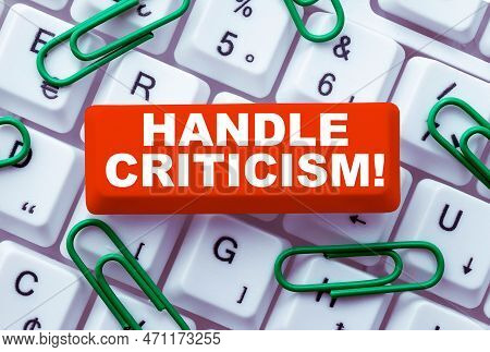 Conceptual Caption Handle Criticism. Business Concept Process Of Withstanding Valid And Well Reasone