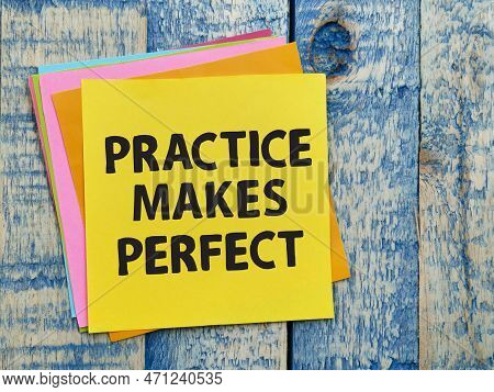 Practice Makes Perfect, Text Words Typography Written On Paper, Life And Business Motivational Inspi