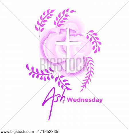 Ash Wednesday Cross Vector Art. Ash Wednesday With Cross, Blessing, Worship, Holy Background Design.