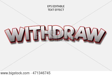 Withdraw Text Effect Template With 3d Bold Style Use For Logo And Business Brand