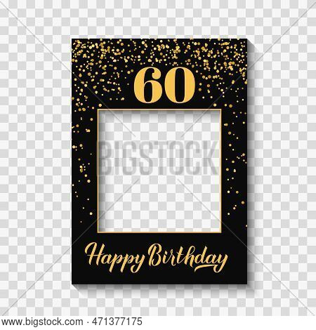 Happy 60th Birthday Photo Booth Frame On A Transparent Background. Birthday Party Photobooth Props. 