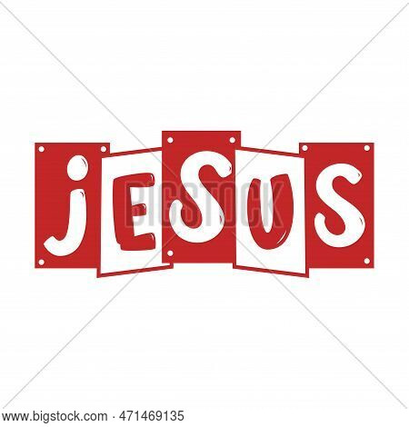 Jesus. Christianity Quote For Design And Typography Poster.