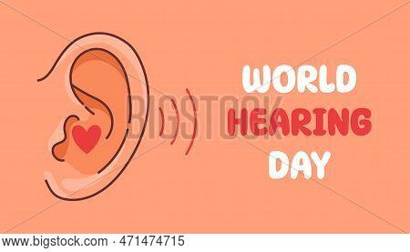 World Hearing Day Or International Ear Care Day. March 3. Holiday Concept. Background, Banner, Card,