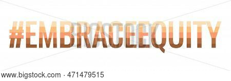 International Women's Day Panoramic Banner With Embrace Equity Movement Hashtag, Vector Banner. 2023