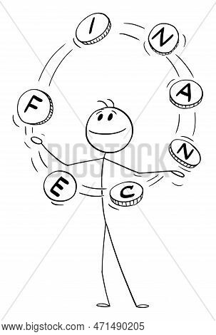 Businessman Juggling With Word Finance , Vector Cartoon Stick Figure Illustration