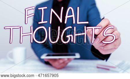 Text Showing Inspiration Final Thoughts. Internet Concept Conclusion Last Analysis Recommendations F