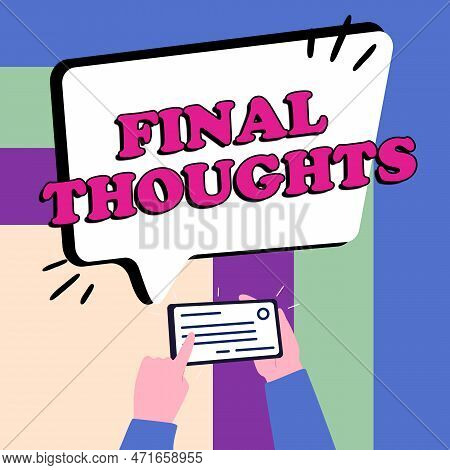 Conceptual Display Final Thoughts. Word For Conclusion Last Analysis Recommendations Finale Of Idea