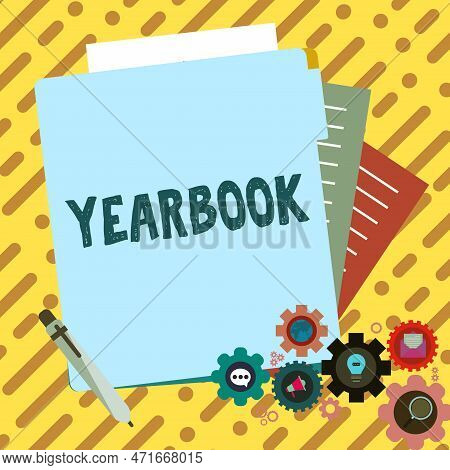 Text Sign Showing Yearbook. Concept Meaning Publication Compiled By Graduating Class As A Record Of 
