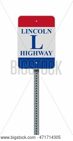 Vector Illustration Of The Lincoln Highway (usa) Road Sign On Metallic Post