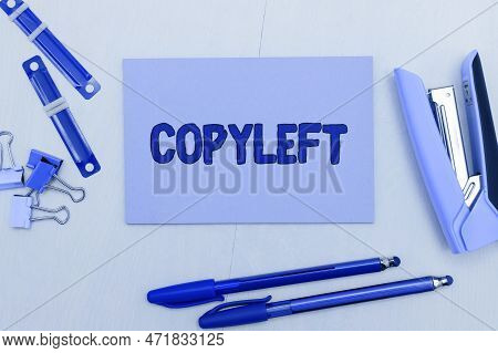 Handwriting Text Copyleft. Concept Meaning The Right To Freely Use, Modify, Copy, And Share Software