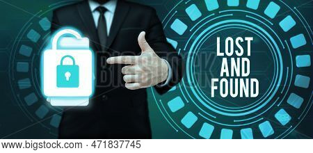 Text Caption Presenting Lost And Found. Business Approach Place Where You Can Find Forgotten Things 