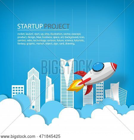 Spaceship Or Rocket Launch Into The Sky Over Buildings And Clouds In City Scape View. Vector Paper A