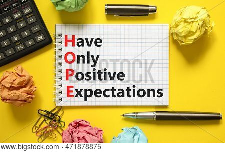 Hope Have Only Positive Expectations Symbol. Concept Words Hope Have Only Positive Expectations On W