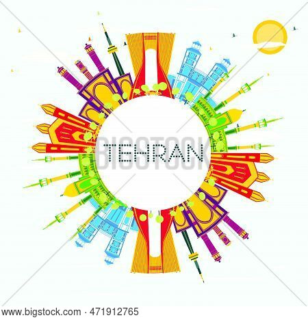 Tehran Skyline With Color Landmarks, Blue Sky And Copy Space. Vector Illustration. Business Travel A