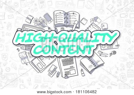 High-Quality Content - Hand Drawn Business Illustration with Business Doodles. Green Text - High-Quality Content - Cartoon Business Concept.
